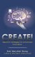Create! - Idea-Rich Strategies for Enhanced Innovation (Paperback): Bob 'Idea Man' Hooey