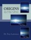 Origins - The Origin of Matter, Space, Time, and Life. (Paperback): George Macias