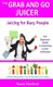 The Grab and Go Juicer (Paperback): Naomi Davidson