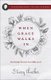 When Grace Walks In - Passionately Pursued, Incredibly Loved (Paperback): Stacey Thacker