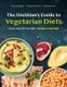 The Dietitian's Guide to Vegetarian Diets: Issues and Applications (Paperback, 4th edition): Reed Mangels, Virginia...