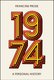 1974 - A Personal History (Paperback): Francine Prose