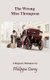 The Wrong Miss Thompson (Paperback): Philippa Carey