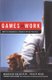 Games At Work - How to Recognize and Reduce Office Politics (Hardcover): Mauricio Goldstein, Phil Read