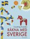 Counting Sweden - Rakna med Sverige - A bilingual counting book with fun facts about Sweden for kids (Paperback): Linda Liebrand