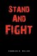 Stand and Fight (Paperback): Charles E. Miller
