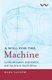 A Will For The Machine - Computerization, Automation And The Arts In South Africa (Paperback): Mark Sanders