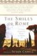 The Smiles of Rome - A Literary Companion for Readers and Travelers (Paperback): Susan Cahill