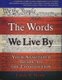 The Words We Live By - Your Annotated Guide to the Constitution (Paperback, 1st pbk. ed): Linda R Monk