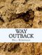 Way Outback (Paperback): Bill Rosoman Dip Cs