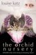 The Orchid Nursery (Paperback): Louise Katz