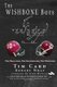 The Wishbone Boys - The Tear Away, the Bloodstains, the Wishbone (Paperback): Robert W Ray, Tim Card