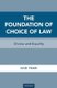The Foundation of Choice of Law - Choice and Equality (Hardcover): Sagi Peari