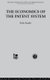 The Economics of the Patent System (Hardcover): E. Kaufer