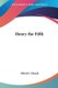 Henry the Fifth (Paperback): Alfred J. Church