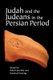 Judah and the Judeans in the Persian Period (Paperback): Oded Lipschits, Manfred Oeming