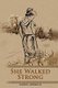 She Walked Strong (Paperback): II David G. Atwood
