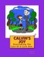 Calvin's Joy - Overcoming the Lost of a Love One (Paperback): Kenrick O Smith, Francesca E Smith
