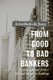 From Good to Bad Bankers - Lessons Learned from a 50-Year Career in Banking (Hardcover, 1st ed. 2019): Aristobulo de Juan