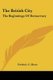 The British City - The Beginnings Of Democracy (Paperback): Frederic C Howe