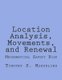 Location Analysis, Movements, and Renewal - Mathematical Safety-Risk and Dynamics (Paperback): Timothy S. Margulies