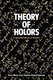 Theory of Holors - A Generalization of Tensors (Paperback, Revised): Parry Hiram Moon, Domina Eberle Spencer