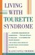 Living with Tourette Syndrome (Paperback, Original ed.): Elaine Fantle Shimberg