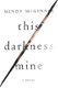 This Darkness Mine (Paperback, Unabridged edition): Mindy McGinnis