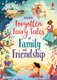 Forgotten Fairy Tales of Family and Friendship (Hardcover): Sian James