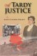 A Tardy Justice (Paperback): R.Gary Raham, Nancy Cathers Phillips
