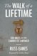 The Walk of a Lifetime - 500 Miles on the Camino de Santiago (Paperback, Annotated edition): Russ Eanes
