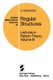 Regular Structures - Lectures in Pattern Theory Volume III (Paperback, Softcover reprint of the original 1st ed. 1981): U....