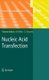 Nucleic Acid Transfection (Paperback, 2010 ed.): Wolfgang Bielke, Christoph Erbacher