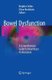Bowel Dysfunction - A Comprehensive Guide for Healthcare Professionals (Paperback, Softcover reprint of the original 1st ed....