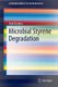 Microbial Styrene Degradation (Paperback, 1st ed. 2015): Dirk Tischler