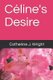 Celine's Desire (Paperback): Catherine J Wright