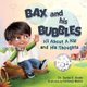 Bax and His Bubbles - All About a Kid and His Thoughts (Paperback): Sonia E Amin