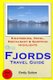 Fjords Travel Guide - Sightseeing, Hotel, Restaurant & Shopping Highlights (Paperback): Emily Sutton