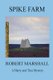 Spike Farm (Paperback): Robert Marshall