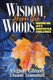 Wisdom from the Woods - Navigating Life's Unexpected Challenges (Paperback): Duane Trammell, Virginia Gilmore