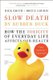 Slow Death by Rubber Duck Fully Expanded and Updated (Paperback): Rick Smith, Bruce Lourie