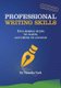 Professional Writing Skills - Five Simple Steps to Write Anything to Anyone (Paperback): Natasha Terk