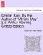 Crispin Ken. by the Author of "Miriam May" [I.E. Arthur Robins]. Cheap Edition. (Paperback): Crispin Ken, Arthur Robins