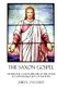 The Saxon Gospel - A Modern English Verse Retelling Of The Medieval Epic Life Of The Savior (Paperback): Jabez L. Van Cleef