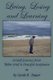 Living, Losing and Learning - A Faith Journey from Bitter Grief to Peaceful Acceptance (Paperback): Cecile R. Bauer