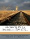 Archives De La Bastille - 1709-1772... (French, Paperback): Louis Jean Felix Ravaisson-Mollien, Archives de la Bastille