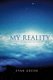My Reality - As It Appears at the Beginning of the Twenty-First Century (Paperback): Stan Green