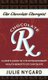 The Chocolate Therapist - A User's Guide to the Extraordinary Health Benefits of Chocolate (Revised Edition) (Hardcover,...