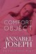 Comfort Object (Paperback): Annabel Joseph