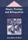Power, Prestige and Bilingualism - International Perspectives on Elite Bilingual Education (Paperback): Anne-Marie de Mejia
